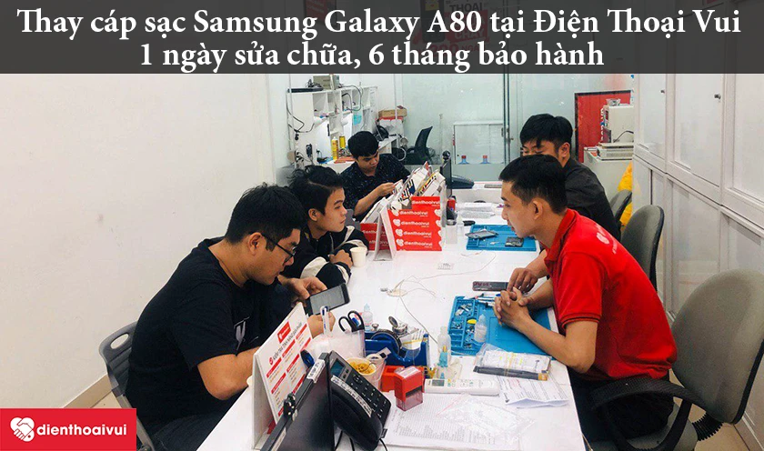 Thay cáp sạc Samsung Galaxy A80 giá tốt, uy tín tại Điện Thoại Vui