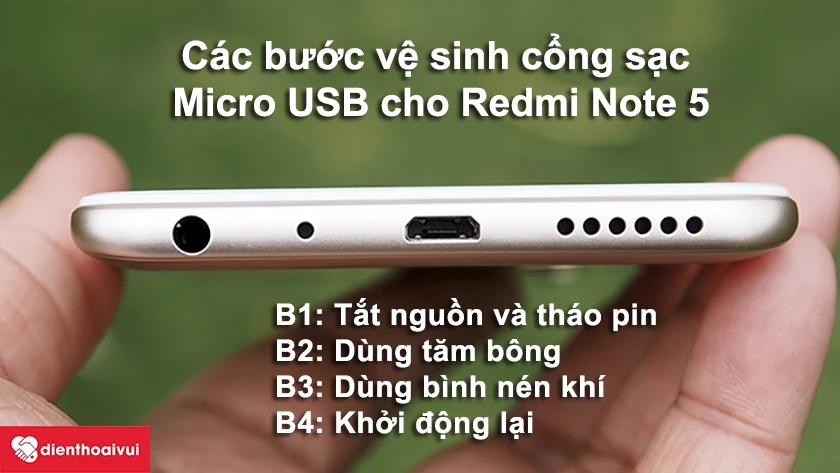 Các bước vệ sinh cổng sạc Micro USB cho Redmi Note 5