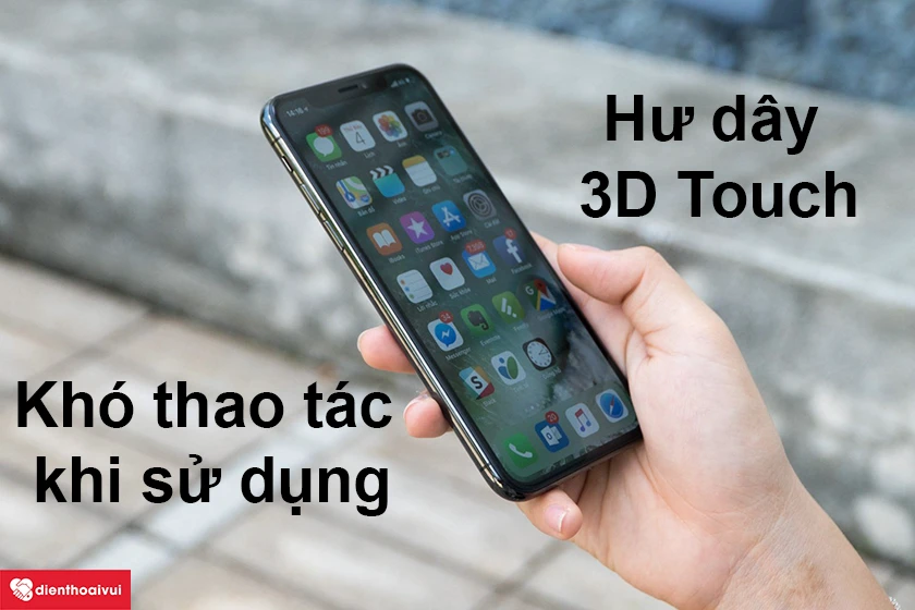 3D Touch trên iPhone X bị hỏng ảnh hưởng như thế nào đến quá trình sử dụng
