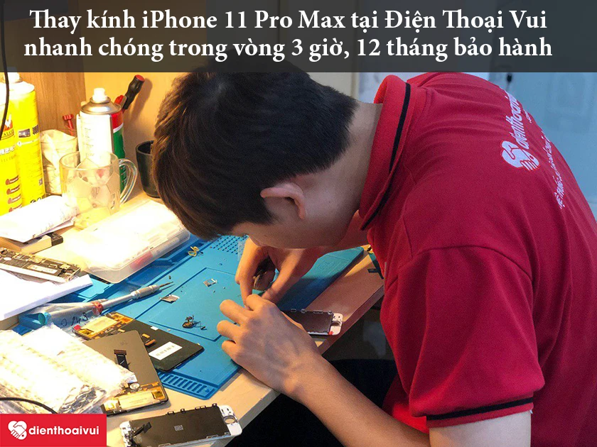 Thay kính iPhone 11 Pro Max tại Điện Thoại Vui uy tín, chuyên nghiệp