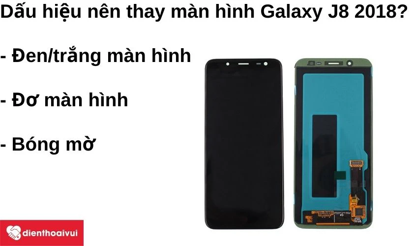 Dấu hiệu nên thay màn hình Samsung Galaxy J8 2018?