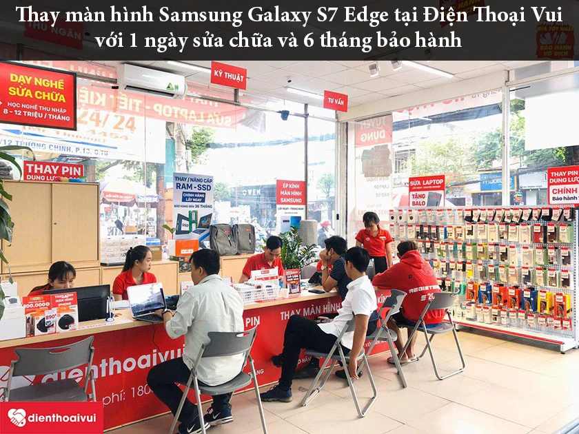 Thay màn hình Samsung Galaxy S7 Edge uy tín, chuyên nghiệp tại Điện Thoại Vui