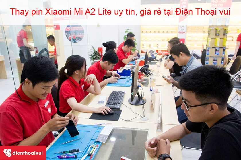 Thay pin Xiaomi Mi A2 Lite lấy ngay, giá rẻ tại Điện Thoại Vui