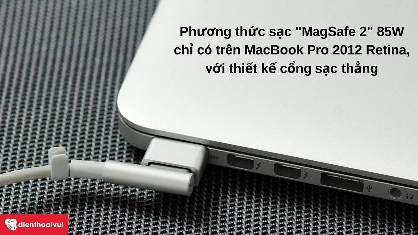 Tìm hiểu về phương thức kết nối MagSafe 2 trên MacBook Pro 2012