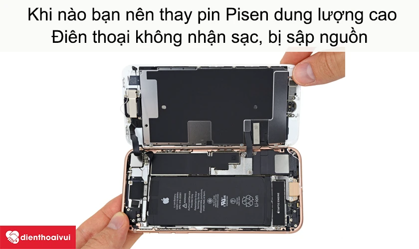 Khi nào bạn nên thay cho mình viên pin Pisen dung lượng cao trên chiếc iPhone 8 Plus