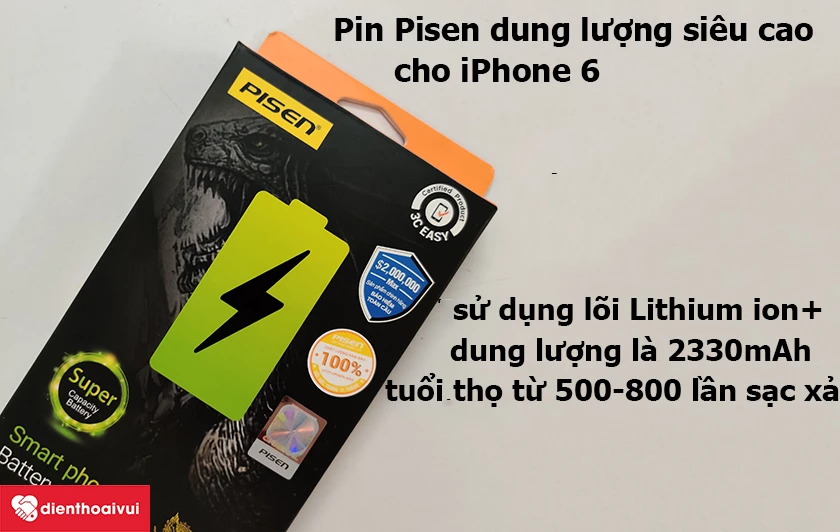Pin Pisen là gì? Vì sao chọn pin Pisen dung lượng siêu cao cho iPhone 6?