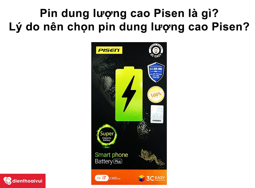 Pin dung lượng siêu cao Pisen là gì? Lý do nên chọn thay pin iPhone 7 dung lượng siêu cao Pisen?