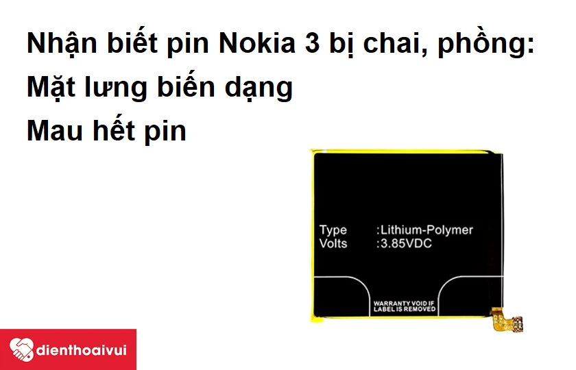Dấu hiệu nhận biết pin điện thoại Nokia 3 bị chai, phồng