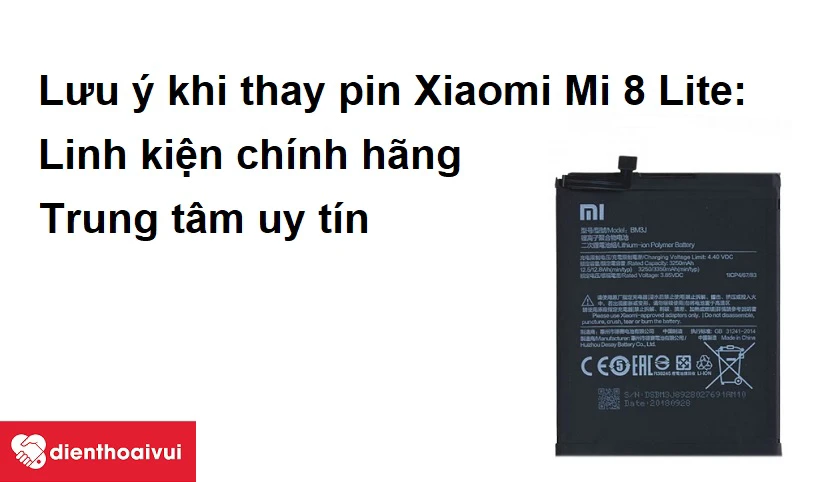 Lưu ý khi thay pin Xiaomi Mi 8 Lite