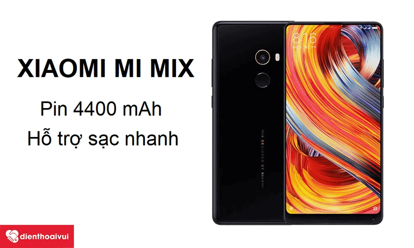 Xiaomi Mi Mix - Cấu hình mạnh mẽ, pin 4400 mAh hỗ trợ sạc nhanh