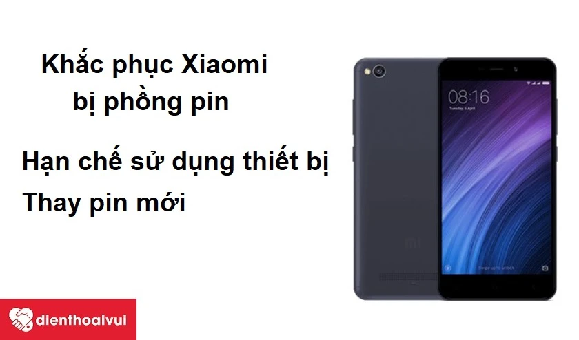 Khắc phục Xiaomi Redmi 4A bị phồng pin