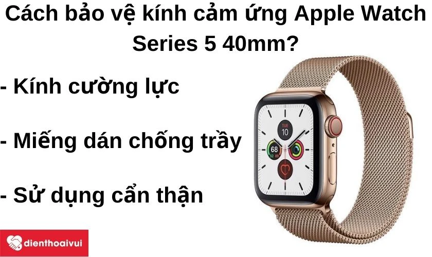 Cách bảo vệ kính cảm ứng Apple Watch Series 5 40mm?