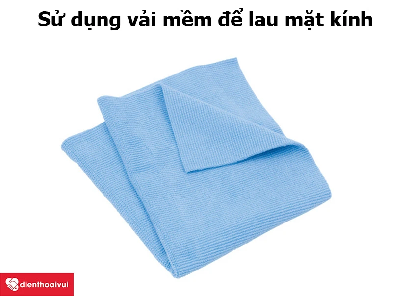 Không sử dụng vải nhám, khăn giấy