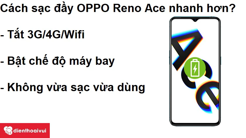 Cách sạc pin cho OPPO Reno Ace nhanh hơn?