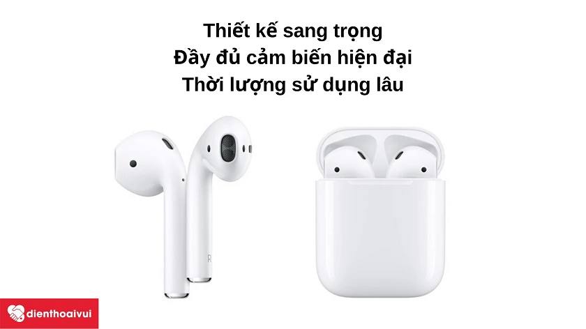 Tai nghe AirPods 2 - chất âm sắc sảo, cảm biến hiện đại, sạc nhanh với hộp đi kèm