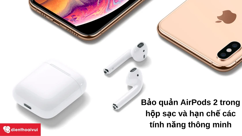 Cách kéo dài thời gian hoạt động của AirPod 2