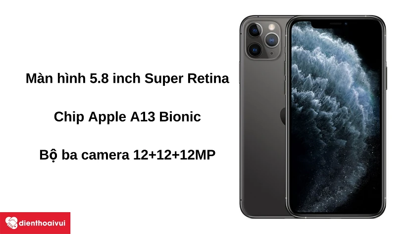 Điện thoại iPhone 11 Pro - Màn hình 5.8 inch, bộ ba camera 12+12+12MP, vi xử lý Apple A13 Bionic
