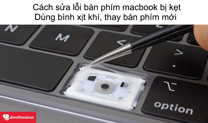 cách sửa lỗi bàn phím macbook pro bị kẹt 