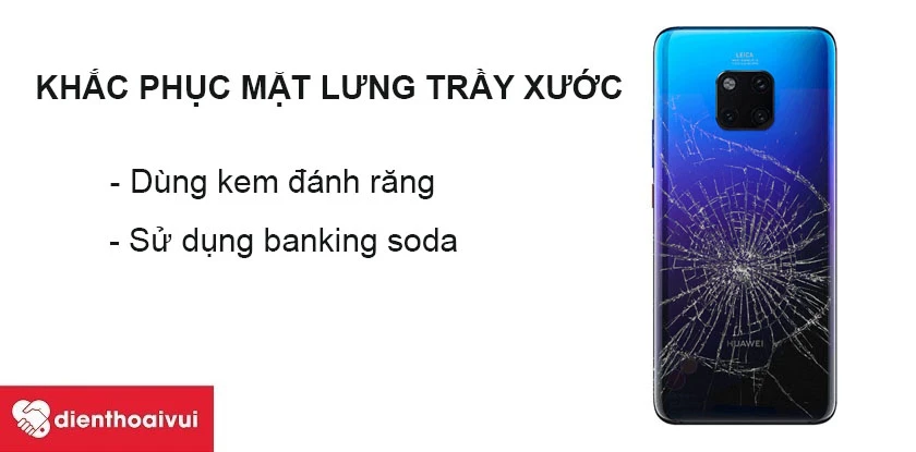 Khắc phục Huawei Mate 20 Pro bị trầy kính lưng