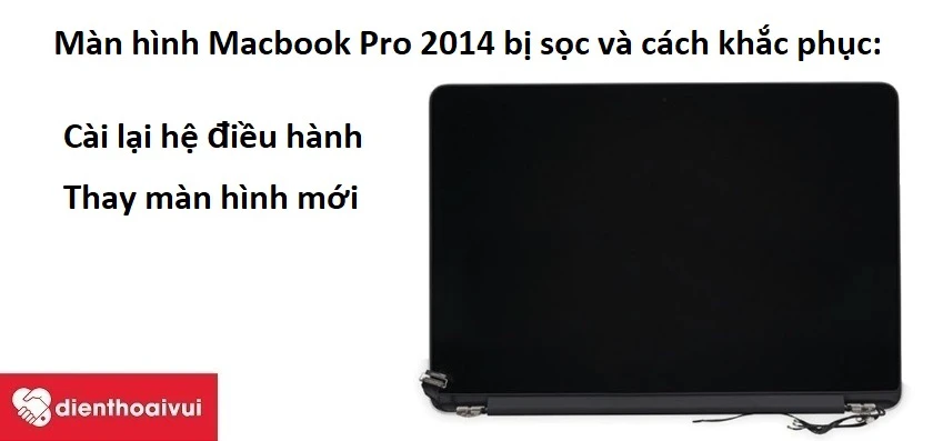 Màn hình Macbook Pro 2014 bị sọc và cách khắc phục