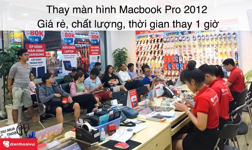Dịch vụ thay màn hình Macbook Pro 2012 giá rẻ an toàn tại Điện Thoại Vui