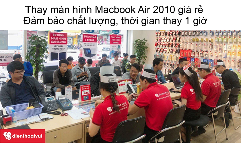 Dịch vụ thay màn hình Macbook Air 2010 giá rẻ chất lượng tại Điện Thoại Vui