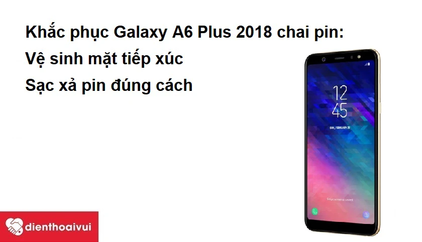 Khắc phục Samsung Galaxy A6 Plus 2018 chai pin