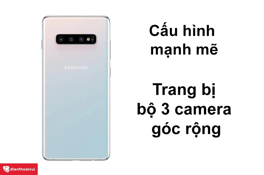 Samsung Galaxy S10 Plus - Cấu hình mạnh mẽ, trang bị bộ 3 camera góc rộng