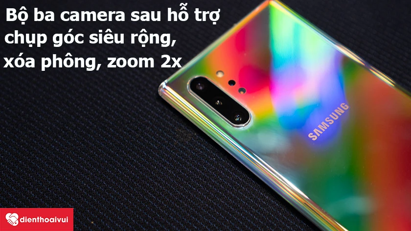 Samsung Galaxy Note 10 Plus – Bộ ba camera sau hỗ trợ chụp góc siêu rộng, xóa phông và zoom 2x