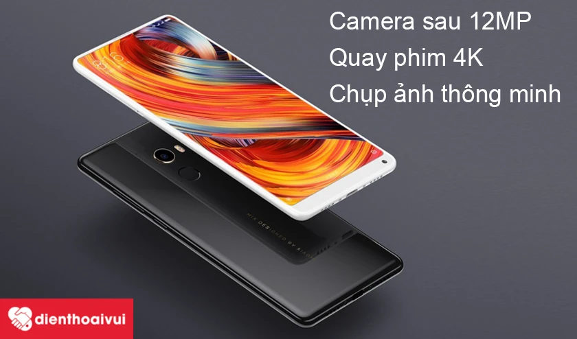 Xiaomi Mi Mix 2 – Camera sau 12MP quay phim 4K, nhiều tính năng chụp ảnh thông minh