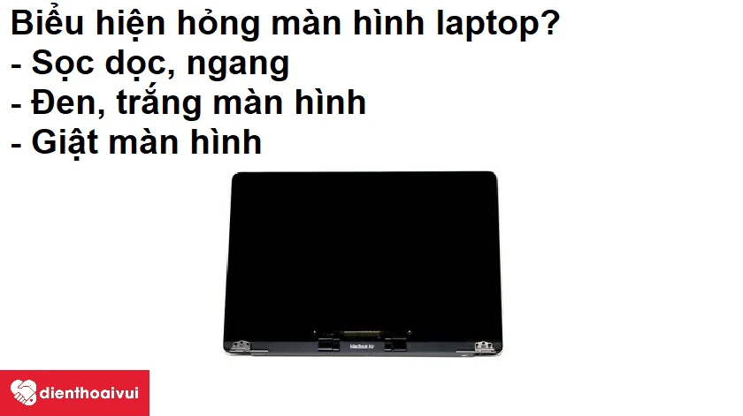 Biểu hiện laptop hỏng màn hình