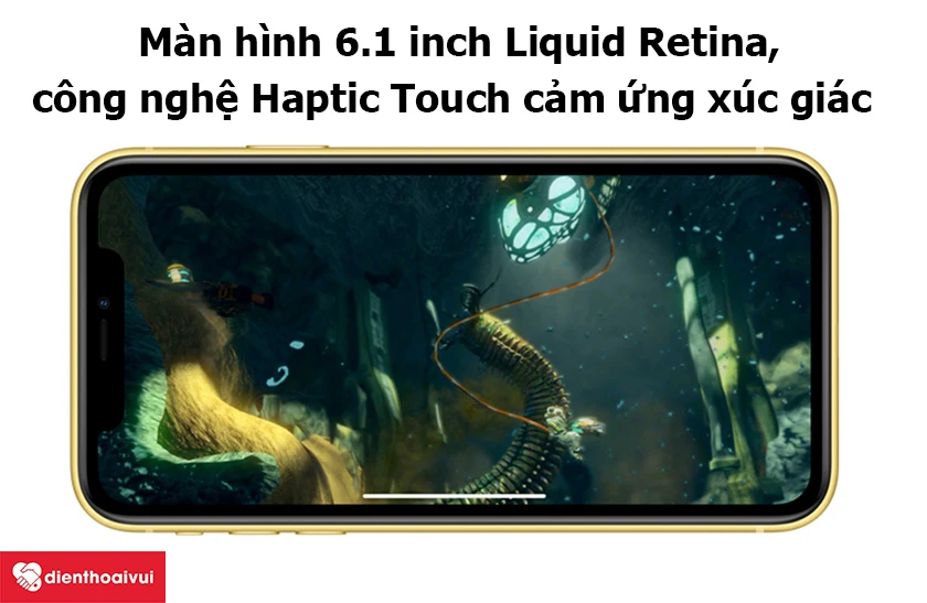iPhone 11 – Màn hình 6.1 inch Liquid Retina, công nghệ Haptic Touch