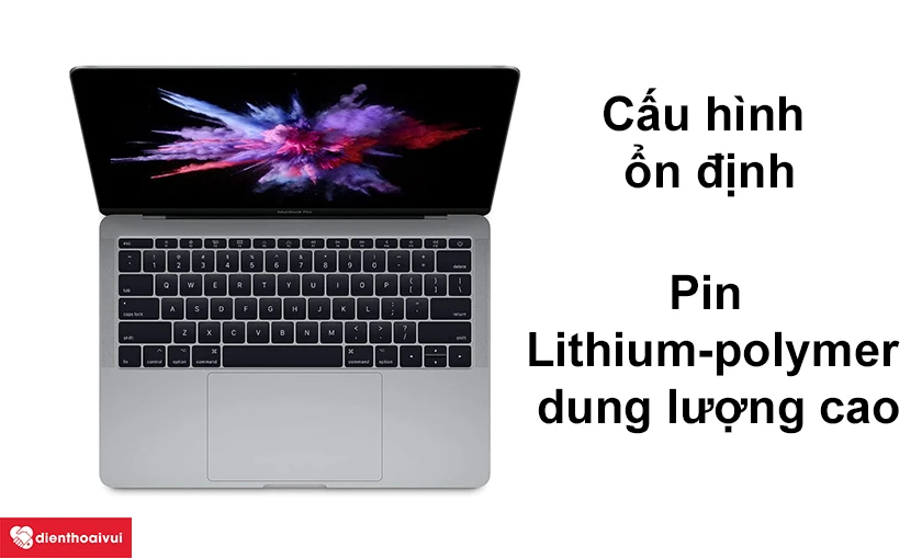 Macbook Pro 2017 - Cấu hình ổn định, pin Lithium-polymer dung lượng cao