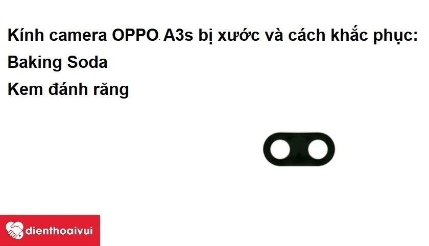 Kính camera OPPO A3s bị xước và cách khắc phục
