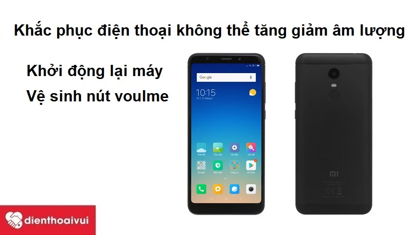 Xiaomi Redmi 5 Plus không thể tăng giảm âm lượng và cách xử lý