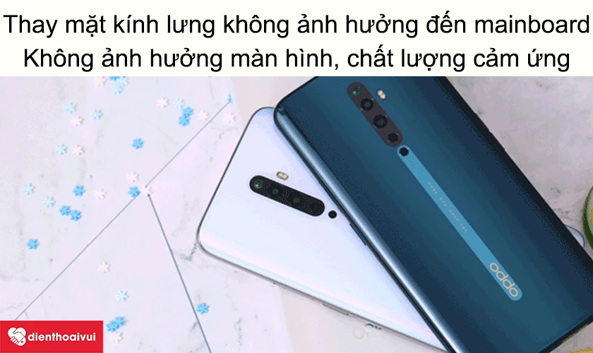 Thay mặt kính lưng OPPO Reno có ảnh hưởng đến phần cứng không?