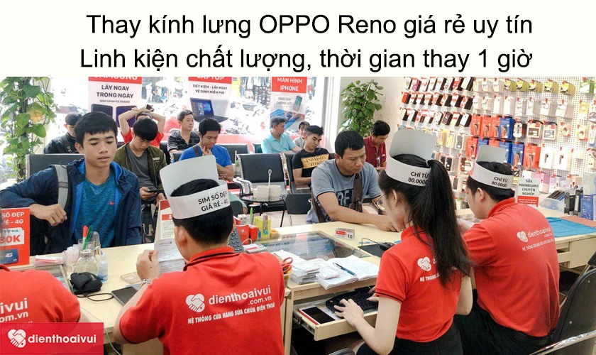 Dịch vụ thay kính lưng OPPO Reno giá rẻ uy tín tại Điện Thoại Vui