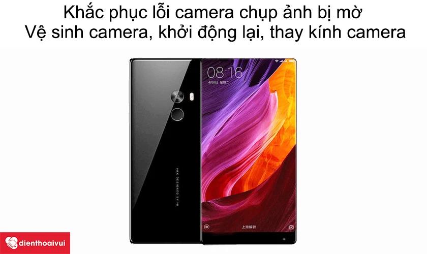 Lỗi camera Xiaomi Mi Mix chụp ảnh bị mờ và cách khắc phục