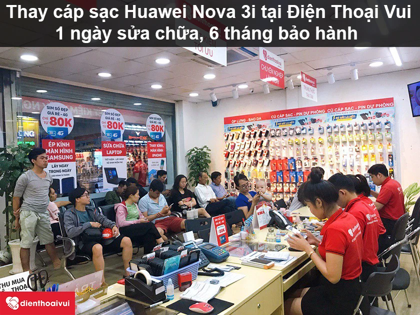 Dịch vụ thay cáp sạc Huawei Nova 3i chất lượng cao, bảo hành tốt tại Điện Thoại Vui