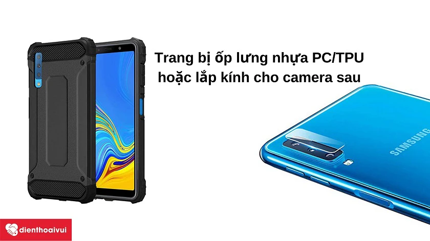 Cách lựa chọn phụ kiện bảo vệ camera sau Samsung Galaxy A7 2018
