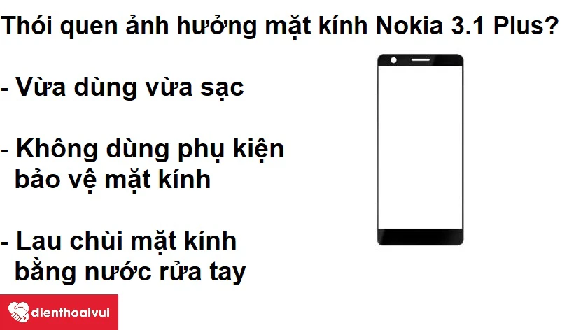 Những thói quen sử dụng nào khiến mặt kính Nokia 3.1 Plus nhanh hỏng?