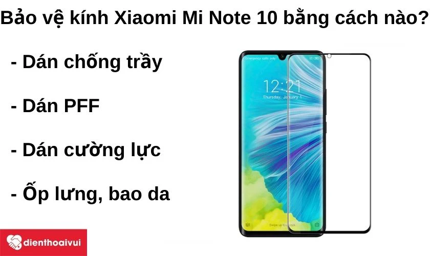 Bảo vệ mặt kính Xiaomi Mi Note 10 bằng cách nào?