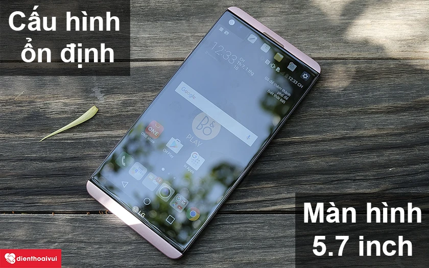 LG V20 - Cấu hình ổn định, màn hình 5.7 inch độ phân giải 2K