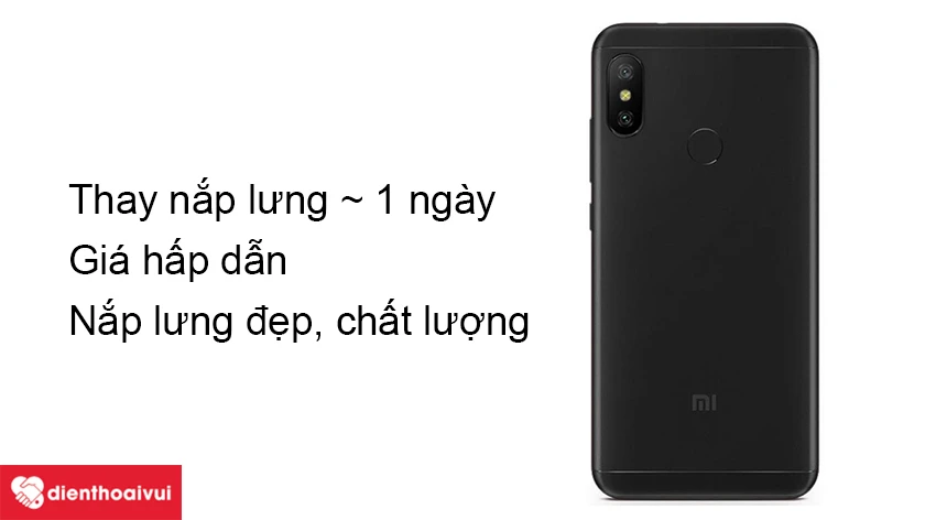 Thay nắp lưng Xiaomi Mi A2 Lite chính hãng, giá tốt nhất tại Điện Thoại Vui
