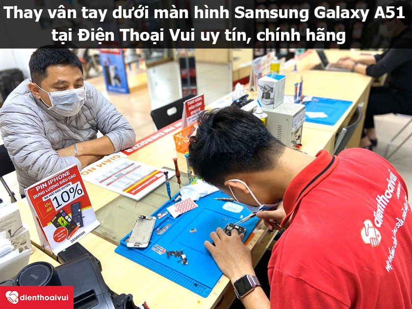 Thay vân tay dưới màn hình Samsung Galaxy A51 uy tín, chuyên nghiệp tại Điện Thoại Vui