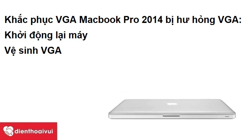 Khắc phục VGA Macbook Pro 2014 bị hư hỏng VGA