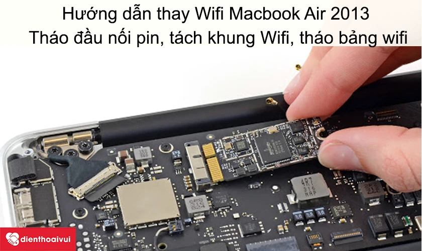 Hướng dẫn thay Wifi Macbook Air 2013