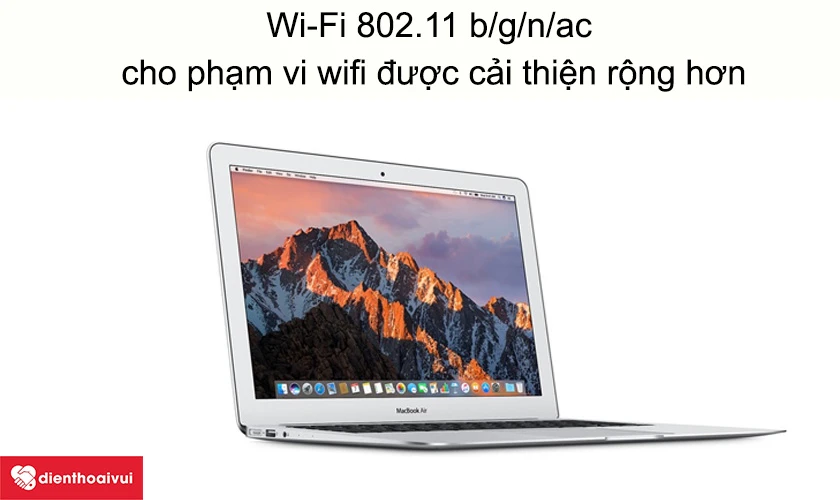 Wi-Fi 802.11 b/g/n/ac cho phạm vi wifi được cải thiện rộng hơn