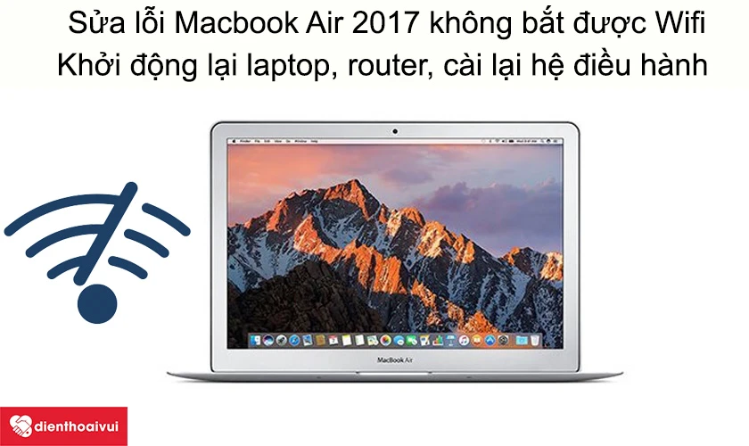 Sửa lỗi Macbook Air 2017 không bắt được Wifi