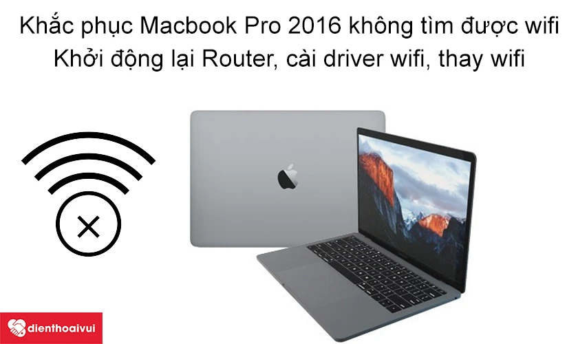 Khắc phục Macbook Pro 2016 không tìm được wifi